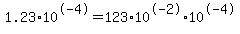 1.23%2A10%5E-4+=+123%2A10%5E-2%2A10%5E-4