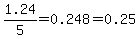 1.24%2F5=0.248=0.25
