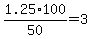 1.25%2A100%2F50=3