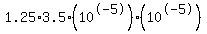 1.25%2A3.5%2A%2810%5E-5%29%2A%2810%5E-5%29