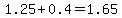 1.25%2B0.4=1.65