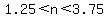 1.25%3Cn%3C3.75