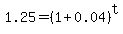 1.25=%281%2B0.04%29%5Et
