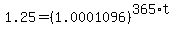1.25=%281.0001096%29%5E%28365%2At%29