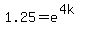 1.25+=+e%5E%284k%29
