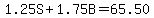 1.25S%2B1.75B=65.50