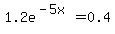 1.2e%5E%28-5x%29+=+0.4
