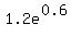 1.2e%5E%280.6%29