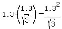 1.3%2A%281.3%2Fsqrt%283%29%29=1.3%5E2%2Fsqrt%283%29