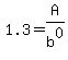 1.3=A%2Fb%5E0