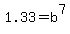 1.33=b%5E7