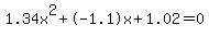 1.34x%5E2%2B-1.1x%2B1.02+=+0