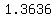 1.3636