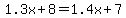 1.3x%2B8+=+1.4x%2B7