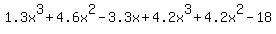 1.3x%5E3%2B4.6x%5E2-3.3x%2B4.2x%5E3%2B4.2x%5E2-18