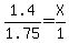 1.4%2F1.75=X%2F1