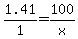 1.41%2F1+=+100%2Fx