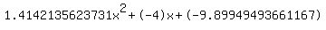 1.4142135623731x%5E2%2B-4x%2B-9.89949493661167