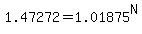 1.47272=1.01875%5EN