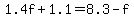 1.4f%2B1.1=8.3-f