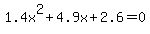 1.4x%5E2%2B4.9x%2B2.6=0