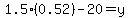 1.5%280.52%29-20=y