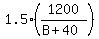 1.5%2A%281200%2F%28B%2B40%29%29