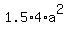 1.5%2A4%2Aa%5E2