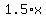 1.5%2Ax