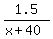 1.5%2F%28x%2B40%29