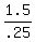 1.5%2F.25