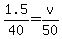 1.5%2F40=v%2F50