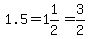 1.5=1%261%2F2=3%2F2