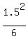 1.5%5E2%2F6
