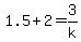 1.5+%2B+2+=+3%2Fk
