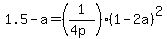 1.5-a=%281%2F%284p%29%29%281-2a%29%5E2