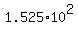 1.525+%2A+10%5E2