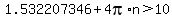 1.532207346+%2B+4pi%2An%3E10