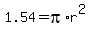 1.54+=+pi+%2A+r%5E2