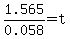 1.565%2F0.058+=+t