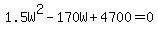 1.5W%5E2-170W%2B4700=0