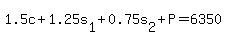 1.5c%2B1.25s%5B1%5D%2B0.75s%5B2%5D%2BP=6350