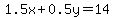 1.5x%2B0.5y+=+14