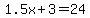 1.5x%2B3=24