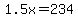1.5x=234