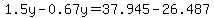1.5y-0.67y=37.945-26.487+