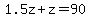 1.5z%2Bz=90