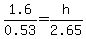 1.6%2F0.53=h%2F2.65