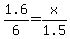 1.6%2F6.0=x%2F1.5