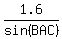 1.6%2Fsin%28BAC%29